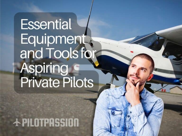 Essential Equipment and Tools for Aspiring Private Pilots