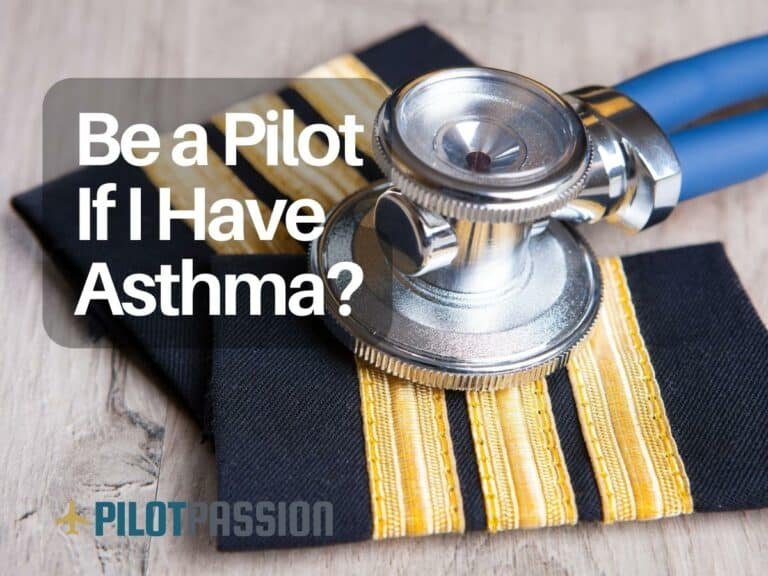 Can I Become a Pilot If I Have Asthma?