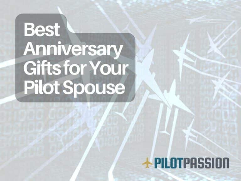 Best Anniversary Gifts for Your Pilot Spouse