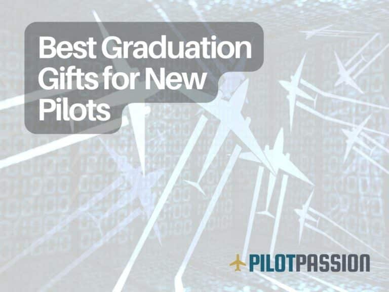 Best Graduation Gifts for New Pilots