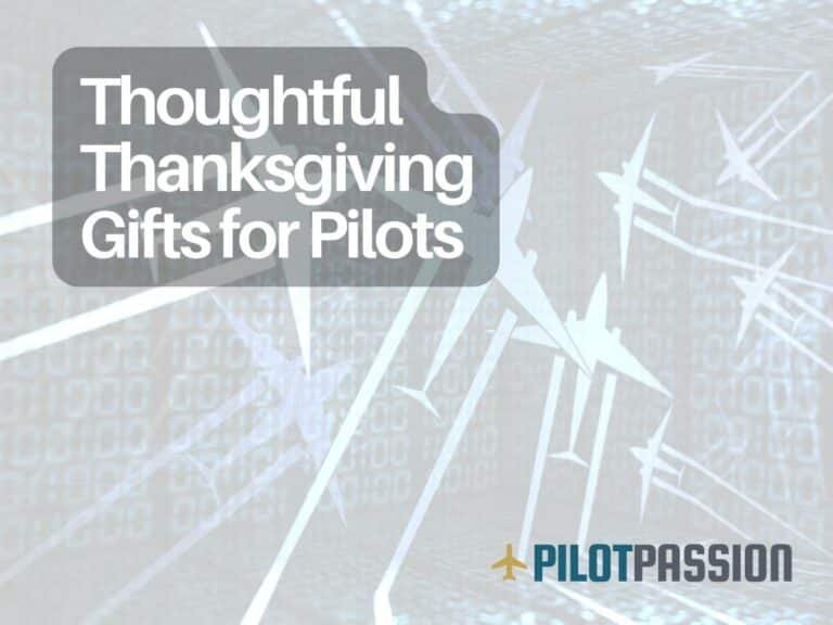 Thoughtful Thanksgiving Gifts for Pilots