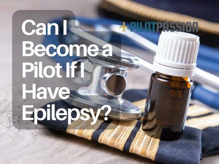 Can I Become a Pilot If I Have Epilepsy?