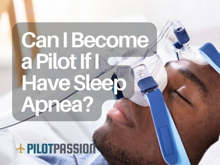 Can I Become a Pilot If I Have Sleep Apnea?