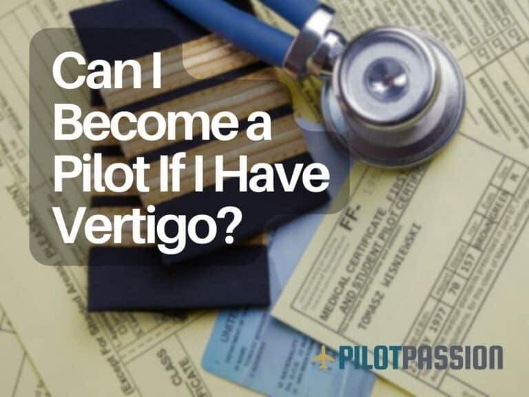 Can I Become a Pilot If I Have Vertigo or Balance Disorders?