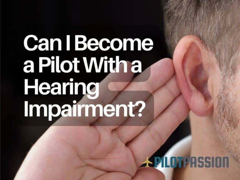 Can I Become a Pilot With a Hearing Impairment?