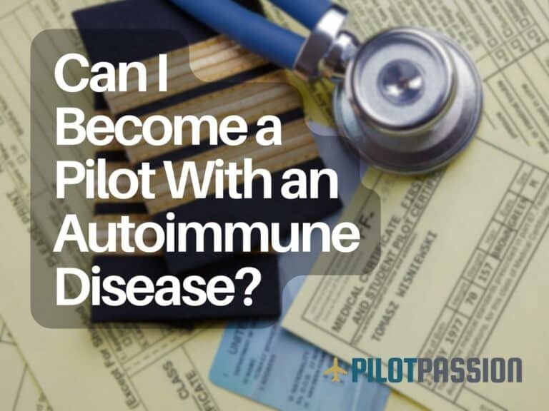 Can I Become a Pilot With an Autoimmune Disease?